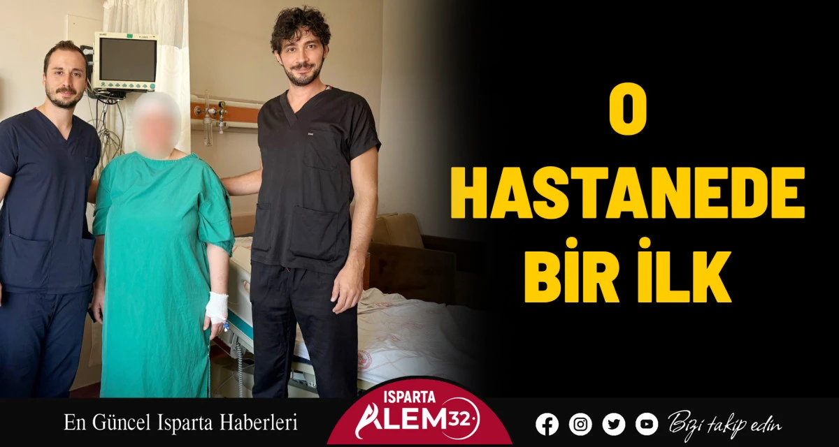 O HASTANEDE BİR İLK