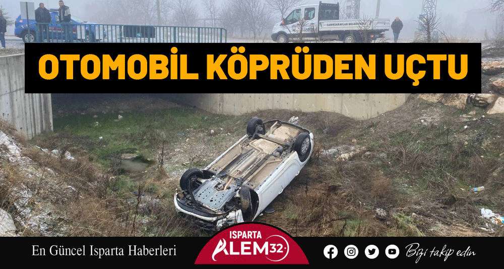 OTOMOBİL K&Ouml;PR&Uuml;DEN U&Ccedil;TU