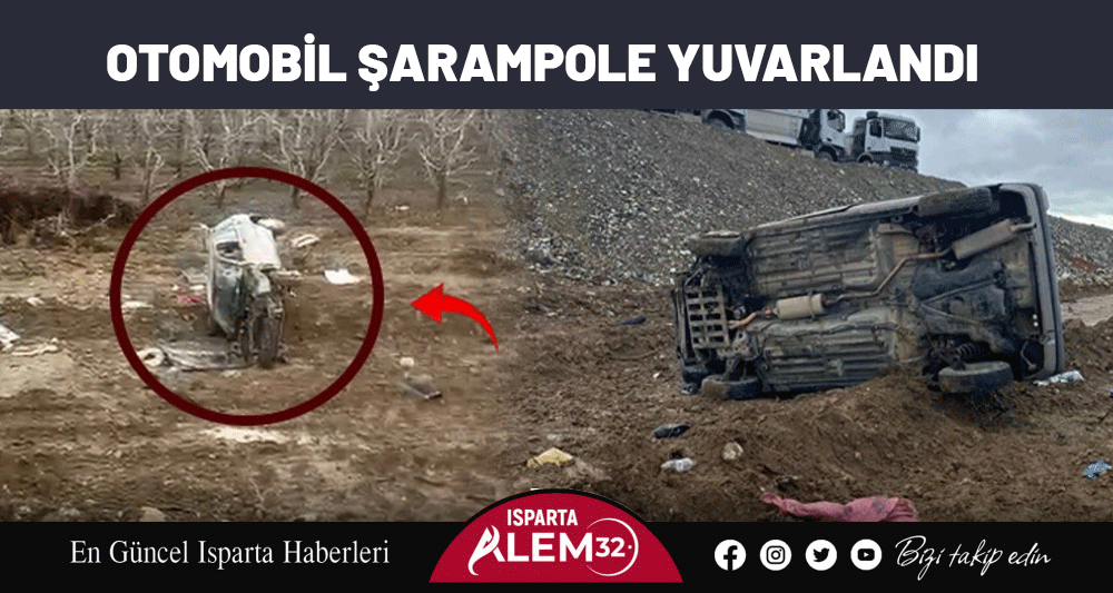 OTOMOBİL ŞARAMPOLE YUVARLANDI