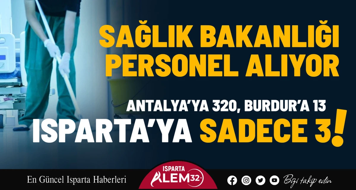 Sağlık Bakanlığı Personel Alıyor:  Antalya’ya 320, Burdur’a 13, Isparta’ya Sadece 3 Kontenjan Ayrıldı