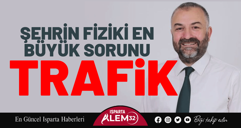 ŞEHRİN EN BÜYÜK SORUNU TRAFİK