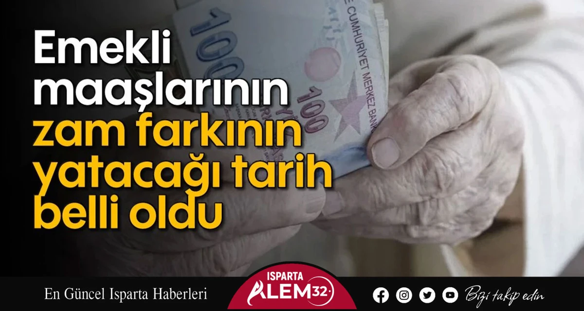 SGK açıkladı! Emekli Sandığı zam farklarının yatacağı tarih belli oldu