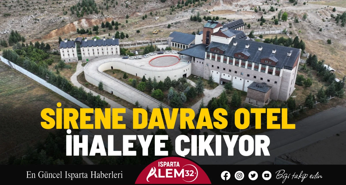 SİRENE DAVRAS OTEL İHALEYE ÇIKIYOR