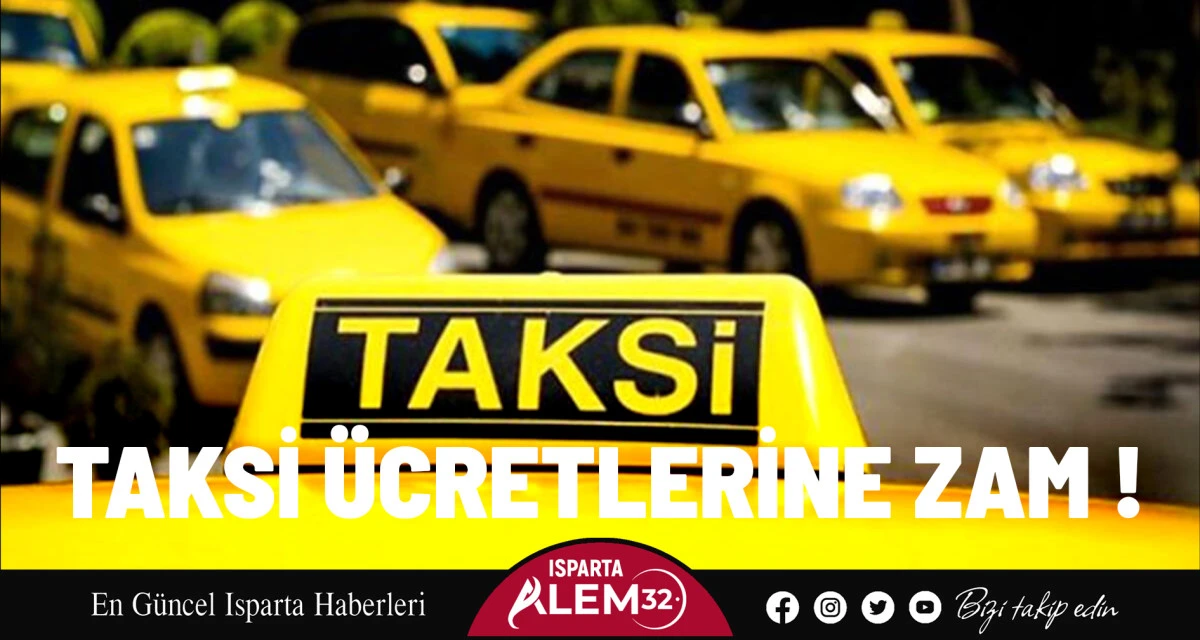 TAKSİ ÜCRETLERİNE ZAM!