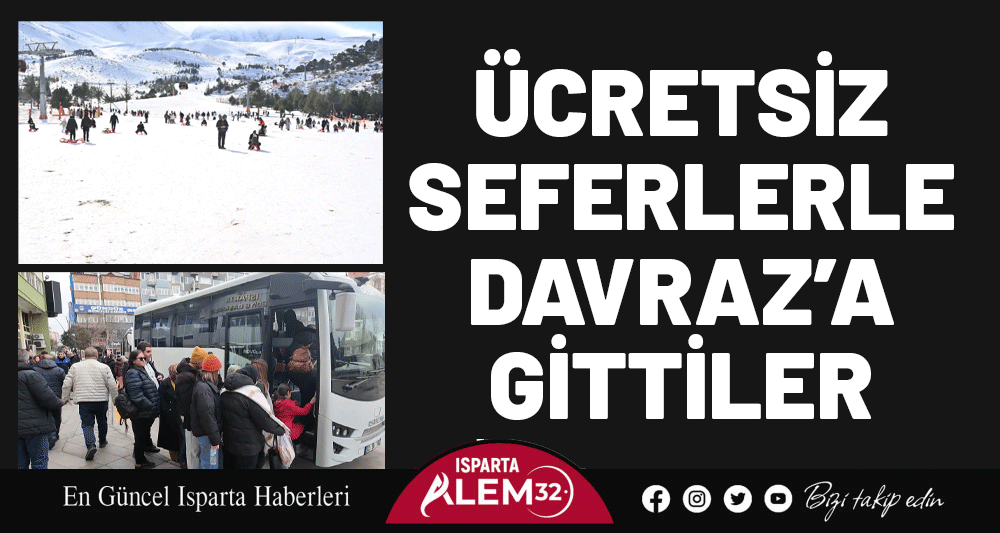 &Uuml;CRETSİZ SEFERLERLE DAVRAZ&rsquo;A GİTTİLER