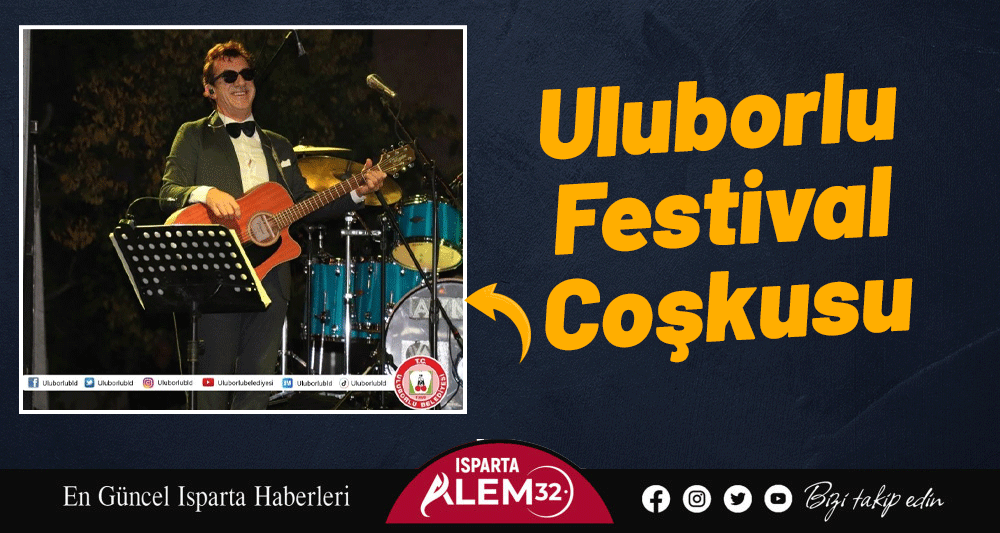 Uluborlu Festival Coşkusu