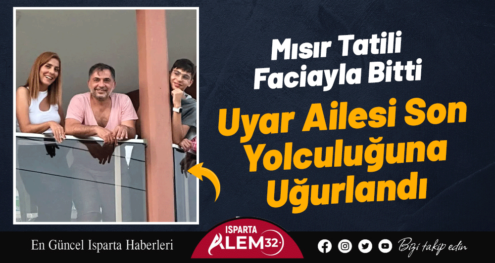 Uyar Ailesi Son Yolculuğuna Uğurlandı