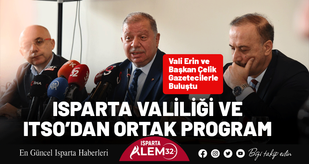 Vali Erin ve Başkan &Ccedil;elik Gazetecilerle Buluştu