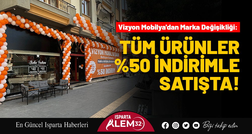 Vizyon Mobilya'dan Marka Değişikliği: Tüm Ürünler %50 İndirimle Satışta!