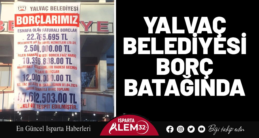 YALVAÇ BELEDİYESİ BORÇ BATAĞINDA