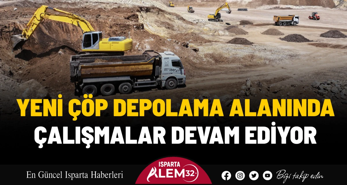 YENİ ÇÖP DEPOLAMA ALANINDA ÇALIŞMALAR DEVAM EDİYOR