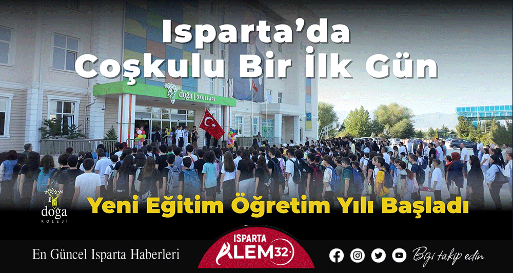 Yeni Eğitim Öğretim Yılı Başladı: Isparta’da Coşkulu Bir İlk Gün